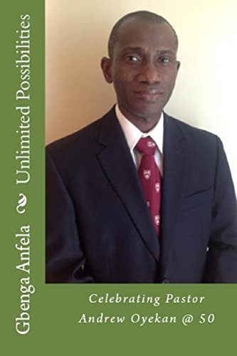Unlimited Possibilities: Celebrating Pastor Andrew Oyekan @ 50