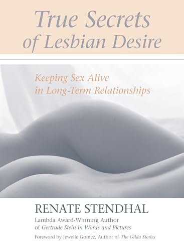 True Secrets of Lesbian Desire: Keeping Sex Alive in Long-Term Relationships