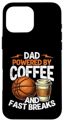 Dad Powered By Coffee And Fast Breaks �o�X�P�b�g�{�[�� �X�}�z�P�[�X iPhone 16 Pro Max �p