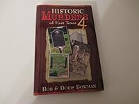 Historic Murders of East Texas 4 1878096907 Book Cover