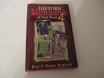 Hardcover Historic Murders of East Texas 4 Book