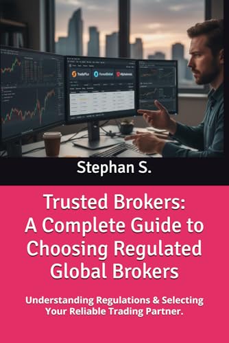 Trusted Brokers: A Complete Guide to Choosing Regulated Global Br...