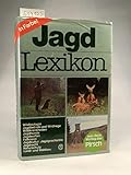 Jagd-Lexikon. Wildbiologie, Jagdbetrieb und Wildgehege, Wildkrankheiten, Jagdhunde, Jagdwaffen, Falknerei, Jagdkultur, Jagdgeschichte, Jagdrecht, Naturschutz, Land- und Waldbau