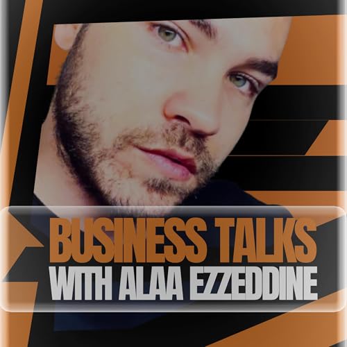 Couverture de BUSINESS TALKS WITH ALAA EZZEDDINE