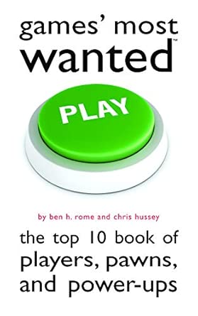 Games’ Most Wanted: The Top 10 Book of Players, Pawns, and Power-Ups book cover