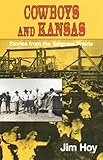 Cowboys and Kansas: Stories from the Tallgrass Prairie