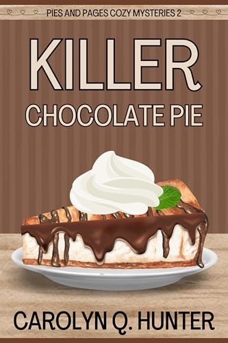 Killer Chocolate Pie (Pies and Pages Cozy Mysteries Book 2)