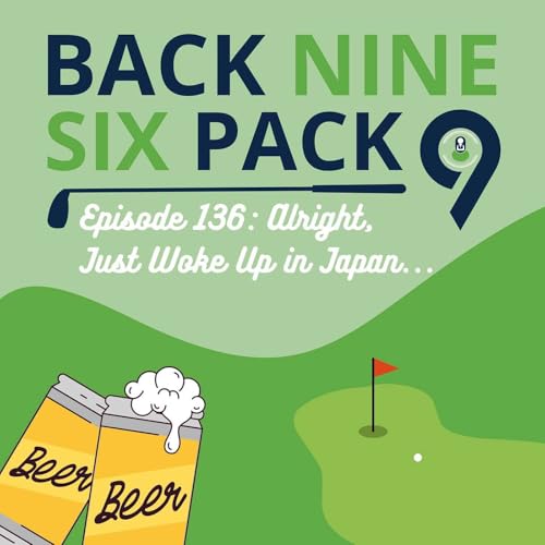 Episode 136: Alright, Just Woke Up in Japan...