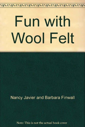 Fun with Wool Felt B0055RTPUE Book Cover