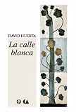 La Calle Blanca/ The White Street (Biblioteca Era)