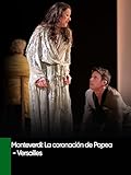 Monteverdi: La coronación de Popea - Versailles