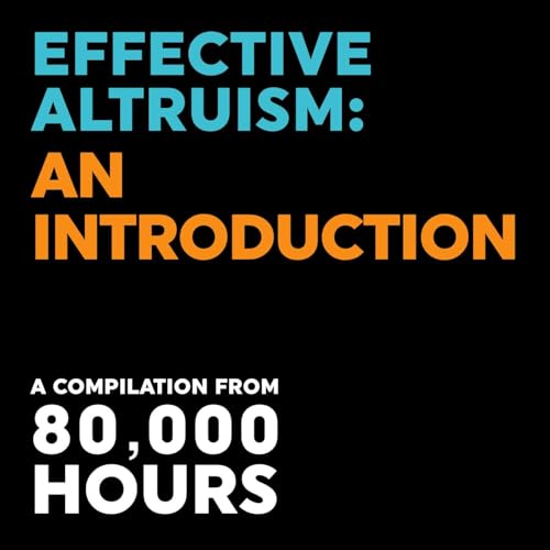 『Effective Altruism: An Introduction – 80,000 Hours (April 2021)』のカバーアート