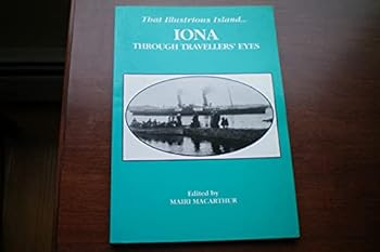 Paperback That Illustrious Island...: Iona Through Travellers' Eyes Book
