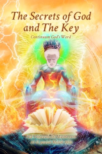 The Secrets of God and The Key: Continuum God's Word