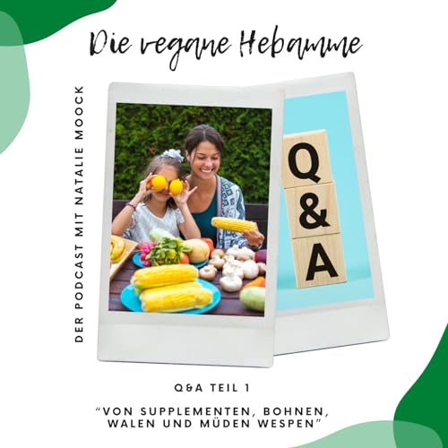Q&A Teil 1 - Worauf achte ich in der vegane Kinderernährung und wie spreche ich mit meinem Kind über Veganismus?