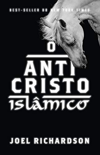 O ANTICRISTO ISLÂMICO