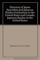 Directory of Japan Specialists and Japanese Studies Institutions in the United States and Canada: Japanese Studies in the United States 0824831438 Book Cover