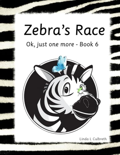 Zebra's Race: Ok, just one more - Book 6