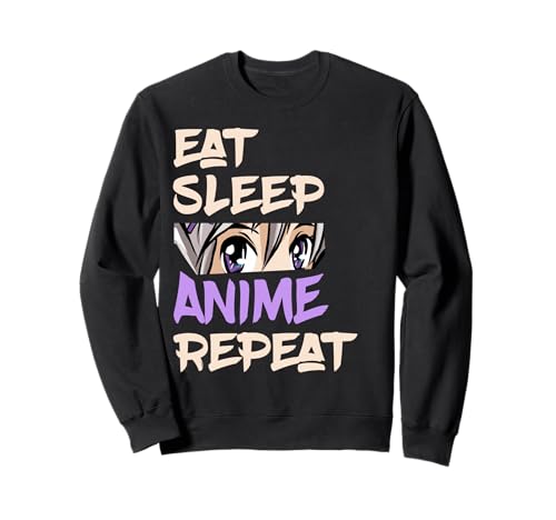 Eat Sleep Anime Repeat - Camisa de anime para hombres y mujeres Sudadera