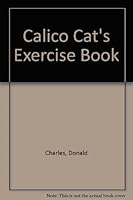 Calico Cats Exercise Bk 051603457X Book Cover