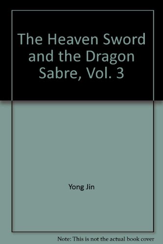 The Heaven Sword and the Dragon Sabre, Vol. 3 (... 9573229293 Book Cover
