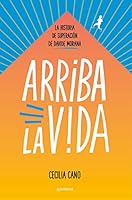 Arriba la vida: La historia de superación de Davide Morana 8417460918 Book Cover