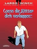 Largo Winch: 25. Wenn die Götter dich verlassen…