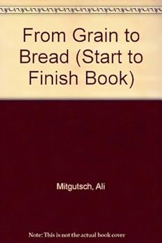 Hardcover From Grain to Bread Book