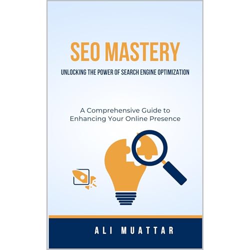 SEO Mastery (Unlocking the Power of Search Engine Optimization) Audiolibro Por Ali Muattar arte de portada