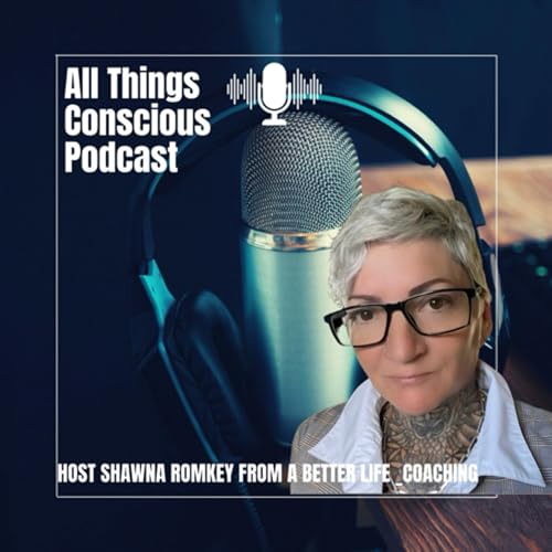 Couverture de All Things Conscious Podcast