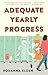 Adequate Yearly Progress: A Novel