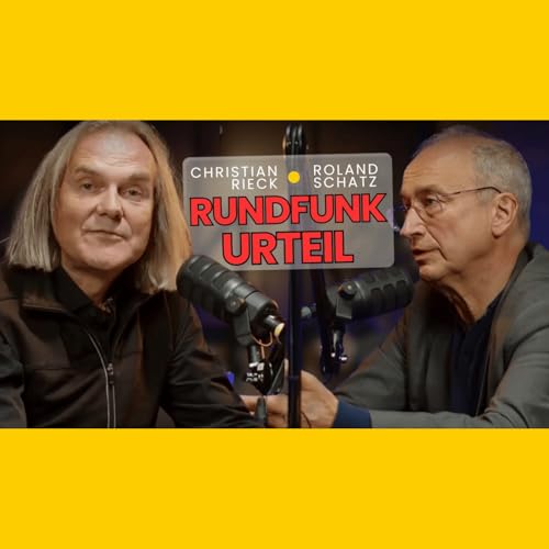 345. Alarmstufe rot beim Rundfunk: Urteil gegen unbedingte Zwangsgebühren - Prof Rieck