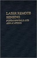 Laser Remote Sensing: Fundamentals and Applications 0471081930 Book Cover