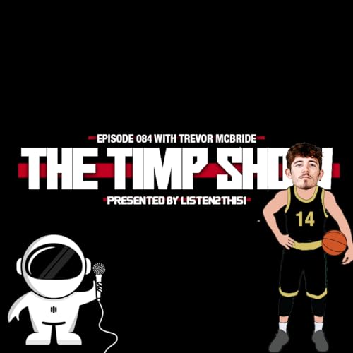 Couverture de The Timp Show [EP084] w/ Trevor McBride