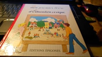 Hardcover Mon premier livre d'éducation civique [French] Book