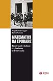 Matematici da epurare. I matematici italiani tra fascismo e democrazia.