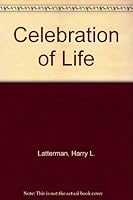 Celebration of Life: Your Guide Book to Prosperity 0934739021 Book Cover