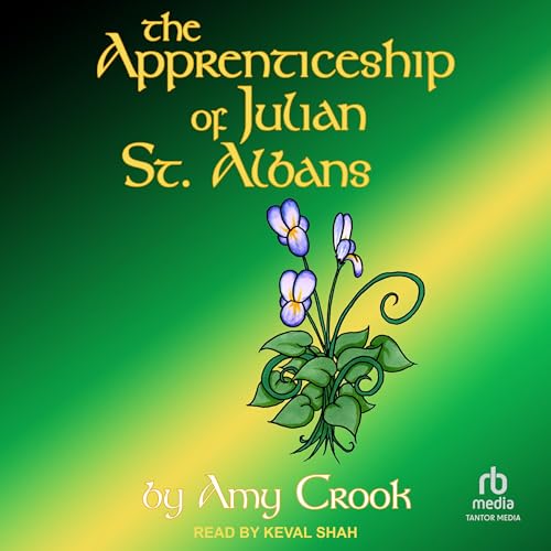 The Apprenticeship of Julian St. Albans (Authored by Amy Crook) episode artwork