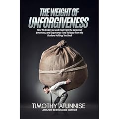 The Weight of Unforgiveness Audiolibro Por Timothy Atunnise arte de portada