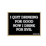 Honey Dew Gifts, I Quit Drinking for Good Now I Drink for Evil, Funny Refrigerator Magnets, Fridge Magnet, Bar Accessories, Novelty Drinking Magnet, Adult Humor Decor, 2.5 inch by 3.5 inch, 754891