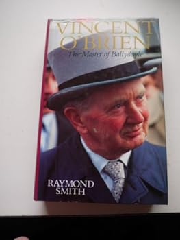 Hardcover Vincent O'Brian: the Master of Ballydoyle Book
