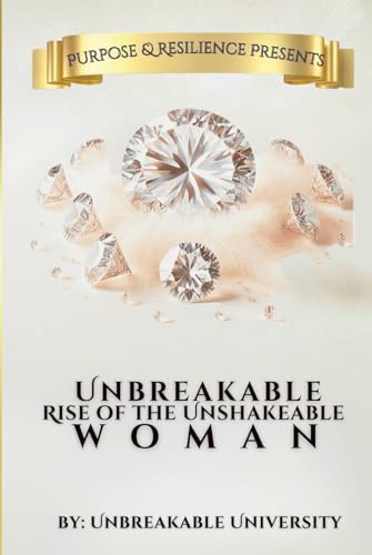 Unbreakable Rise of the Unshakeable Woman