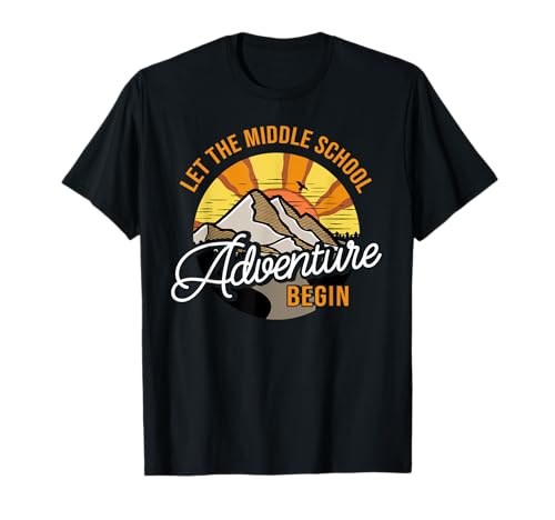 Let the Middle School Adventure Begin Middle School Teacher T-Shirt