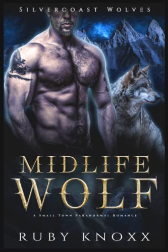Midlife Wolf: A Small Town Paranormal Romance (Silvercoast Wolves)