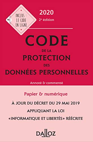 Code de la protection des données personnelles 2020 - 2e éd. (Codes Dalloz Professionnels) (French Code de la protection des données personnelles 2020 - 2e éd. (Codes Dalloz Professionnels) (French