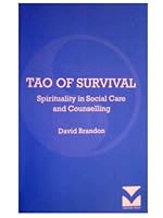 Tao of Survival: Spirituality in Social Care and Counselling 1861780486 Book Cover
