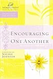 Encouraging One Another (Women of Faith Study Guide Series)