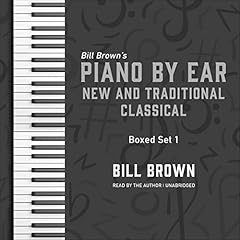 Piano by Ear: New and Traditional Classical Box Set 1 Audiolibro Por Bill Brown arte de portada