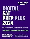  Digital SAT Prep Plus 2024: Includes 1 Full Length Practice Test, 700+ Practice Questions (Kaplan Test Prep)