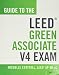 Guide to the LEED Green Associate V4 Exam (Wiley Series in Sustainable Design)